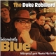 The Duke Robillard Band With Special Guest Monster Mike Welch - Independently Blue